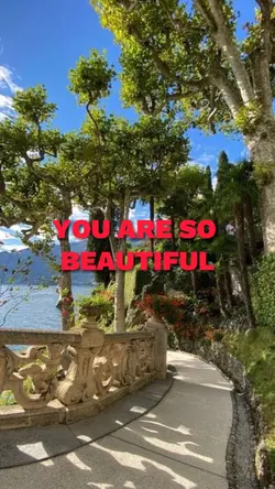 You are so beautiful