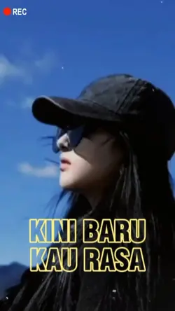 kini baru kau rasa