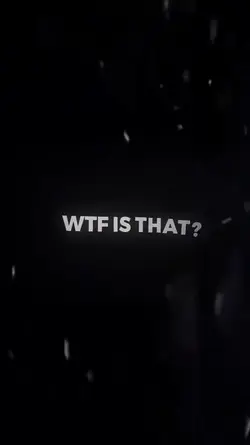 WTF IS THAT? 