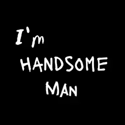 i'm handsome man 