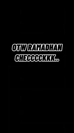 Otw Ramadhan Chekkk