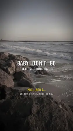 Baby don't go