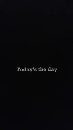 today's the day