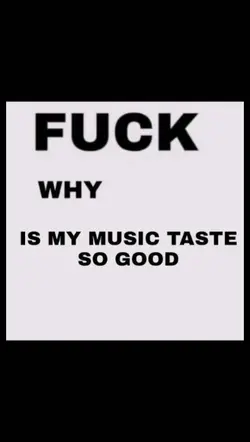 my music taste