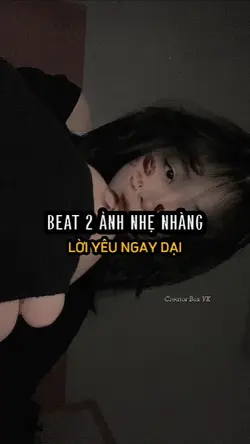 Beat 2 ảnh nhẹ