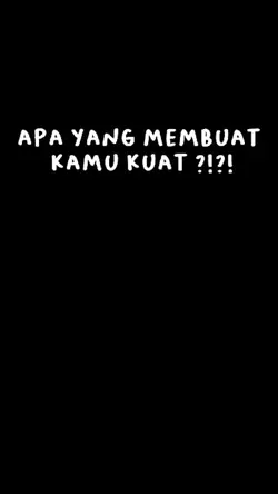 Apa yg membuat kuat 