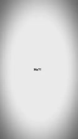Me?!
