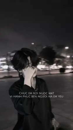 Chúc em rơi nước mắt