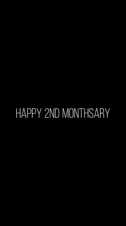 #Happy 2nd monthsary