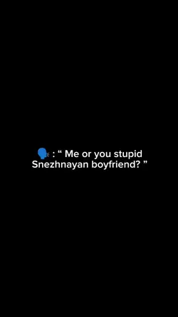 Me or you stupid bf