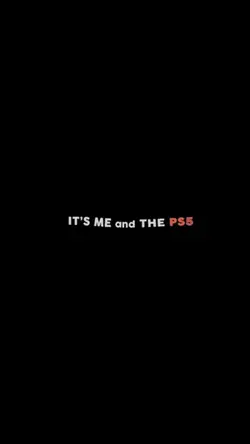 me and the PS5