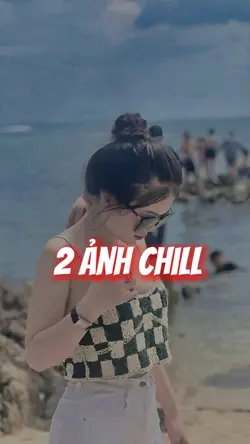 2 ảnh chill