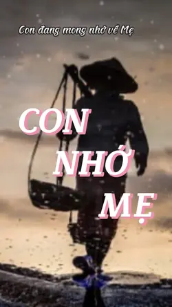 CON NHỚ MẸ
