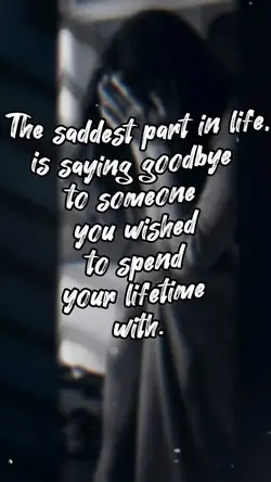 saddest part in life