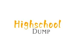 highschool dump