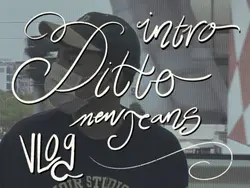Ditto VLOG | Intro