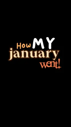 How My January Went
