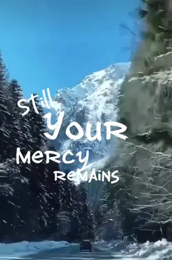 Your Mercy Remains