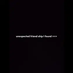 unexpected friend 