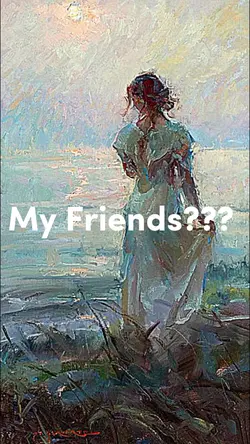 My friends??? 