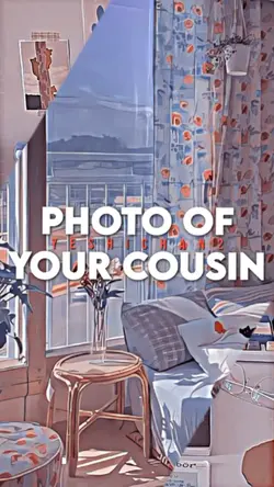Photo of your cousin