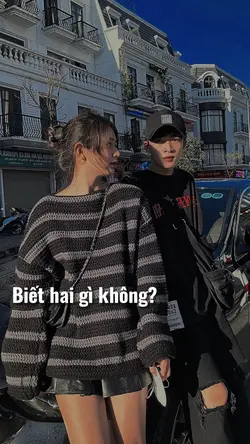 Biết hai gì không