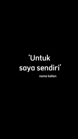 kepada saya sendiri