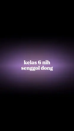 kelas 6 senggol dong