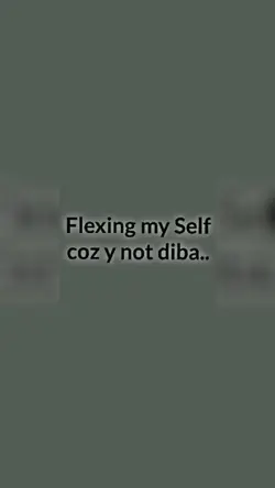 #FlexingMySelf