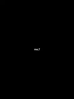 Me??