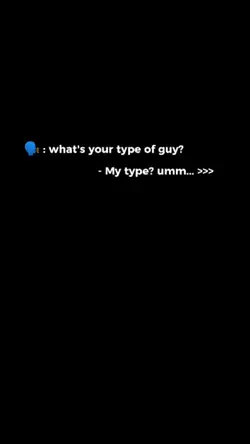 3. what's your type?