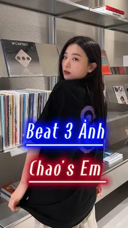 Beat 3Ảnh. Chao’s Em