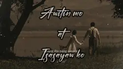 AwitinMoAtIsasayawKo