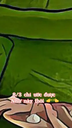 8/3 chỉ ước được nhu