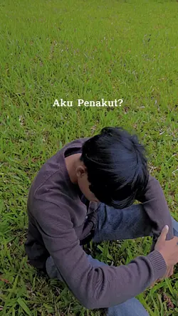 Aku penakut?