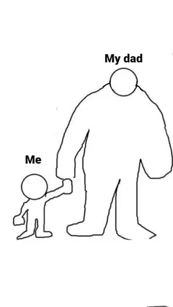 me and my dad