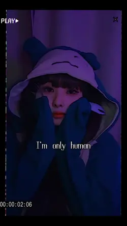 I'm only human 