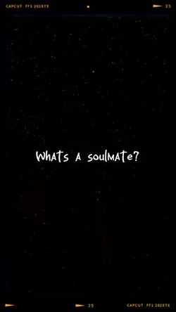 Whats a soulmate?