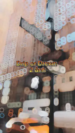 Drip or Drown Remix