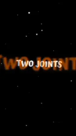 TWO JOINTS