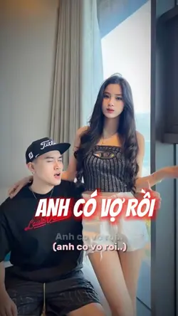 Anh có vợ rồi