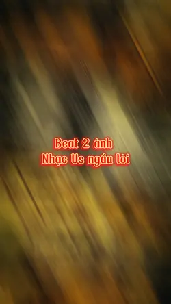 Beat 2 ảnh ngầu