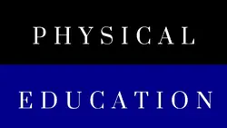 Physical Education