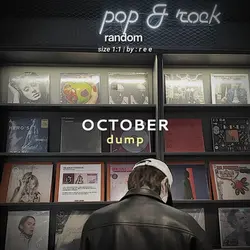 OCTOBER DUMP