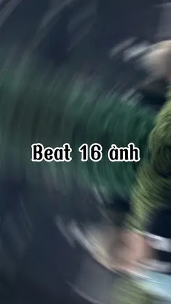 Beat 16 ảnh