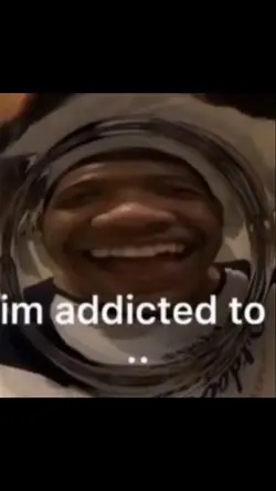 I'm addicted to