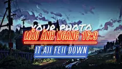 IT All FEll DOWN