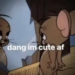 I'm cute af
