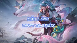 don't go remix