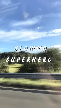 SUPERHERO ¦ SLOWMO